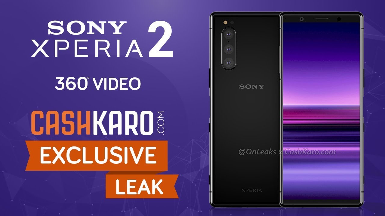 [Exclusive Leak] Sony Xperia 2 - 360 Degree Video - CashKaro.com