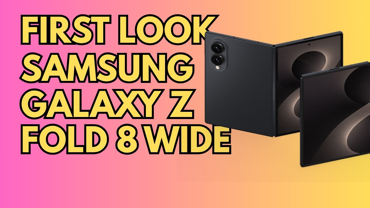 Exclusive: Samsung Galaxy Z Fold 8 Wide Official CAD Renders & Rumors