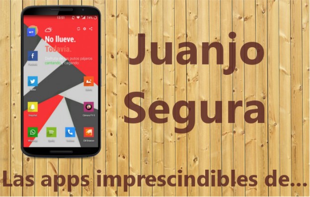 Las aplicaciones imprescindibles de Juanjo Segura