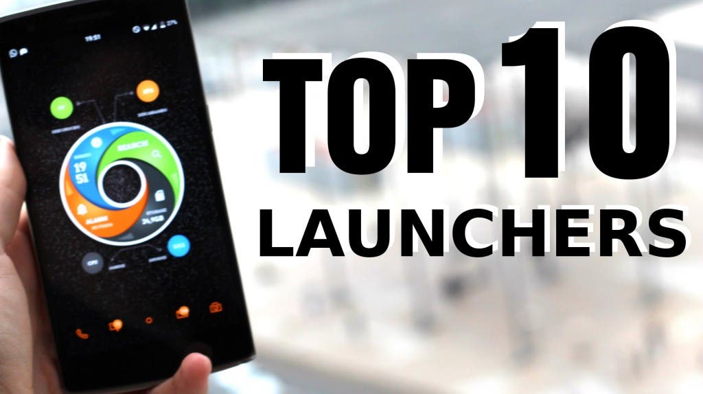 [VÍDEO] Mejores Launchers para Android, TOP 10 de 2015