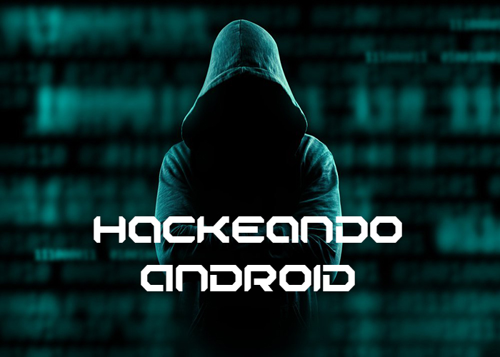 Hackeando Android