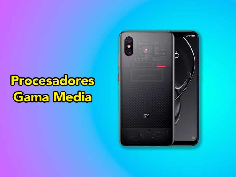 Los procesadores de gama media más potentes para móviles