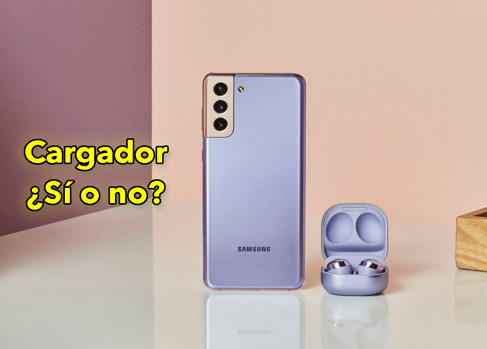 No, Samsung no te dará un cargador gratis por comprar un Galaxy S21
