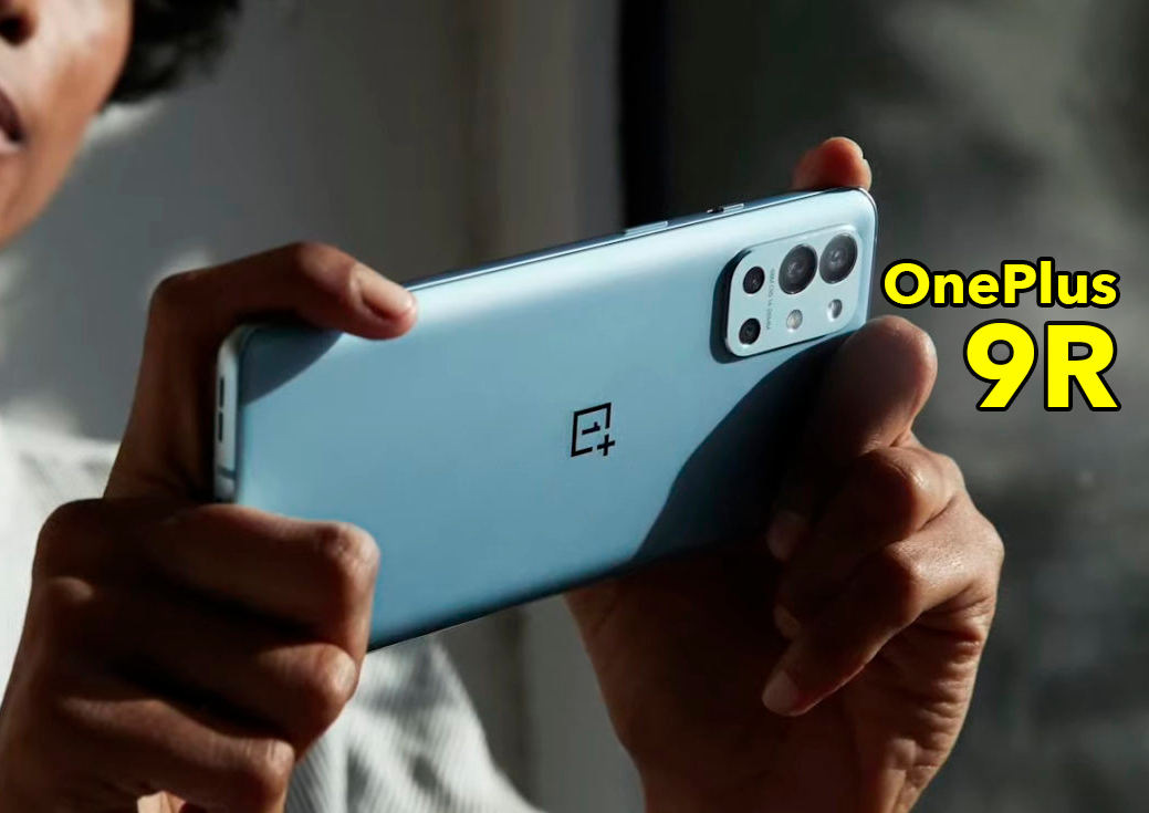 OnePlus 9R es el OnePlus más barato y no lo podrás comprar
