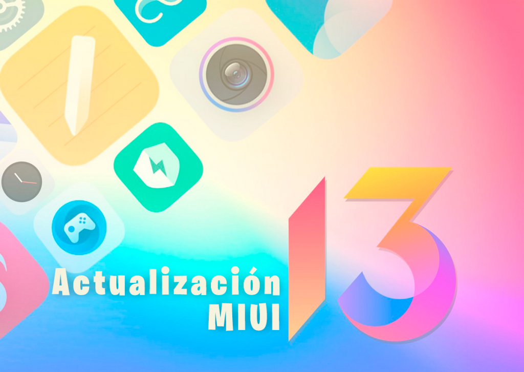 MIUI 13: lista oficial de móviles preparados para actualizar
