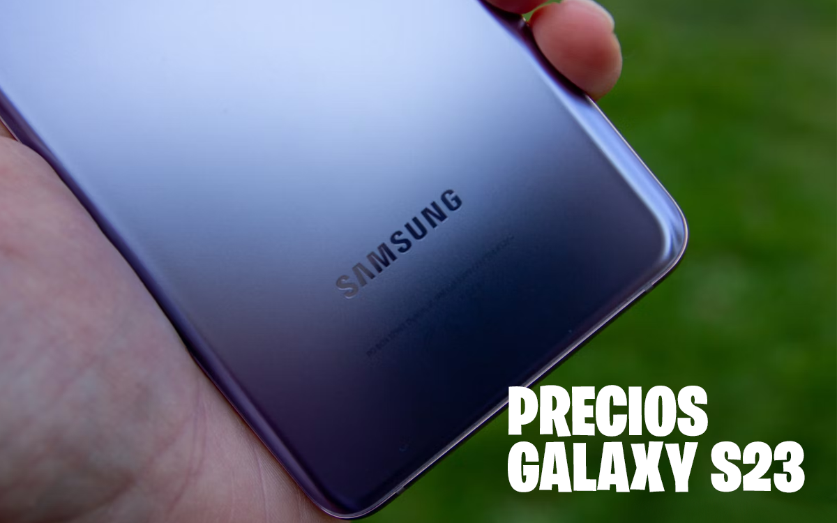 ¡Sorpresa en los precios del Samsung Galaxy S23!