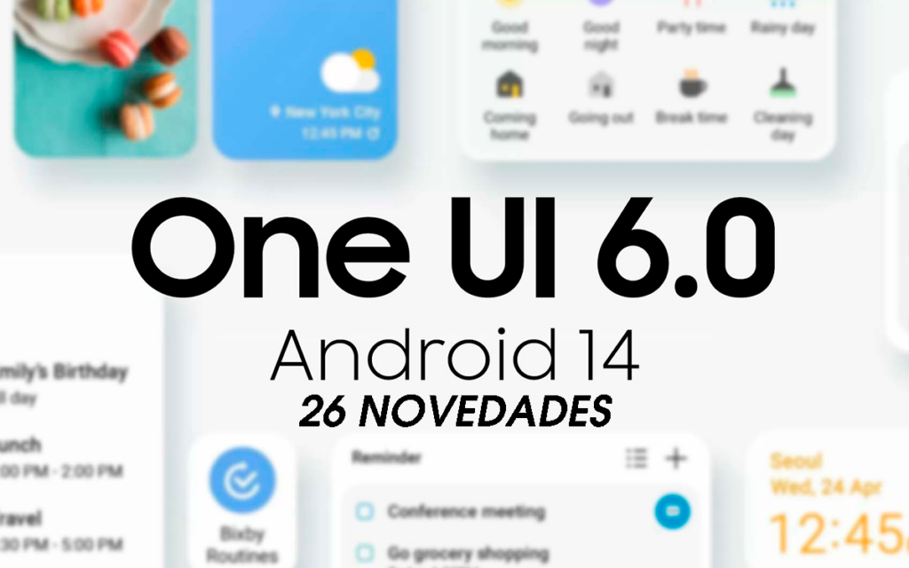 Aquí tienes todas las novedades de One UI 6.0: así va a cambiar tu Samsung